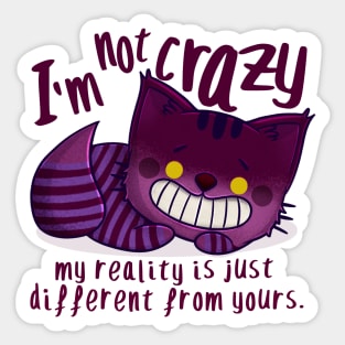 I`m not crazy Sticker